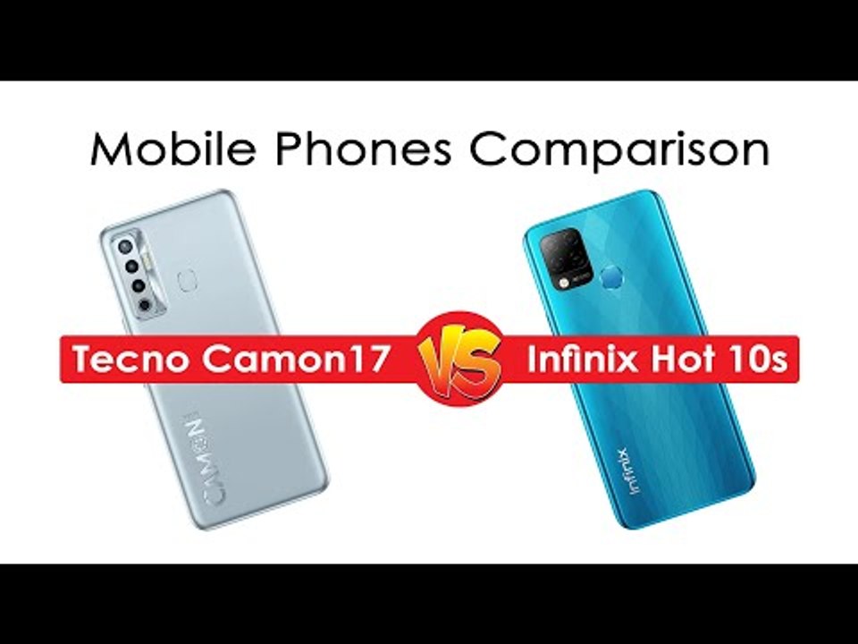Tecno Camon 17 vs Infinix Hot 10s – Which is Best | Full Comparison | Price | Camera | Battery