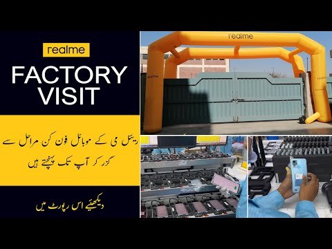 realme Mobile Factory Visit | Making of realme Mobile phones in Pakistan | Complete Process