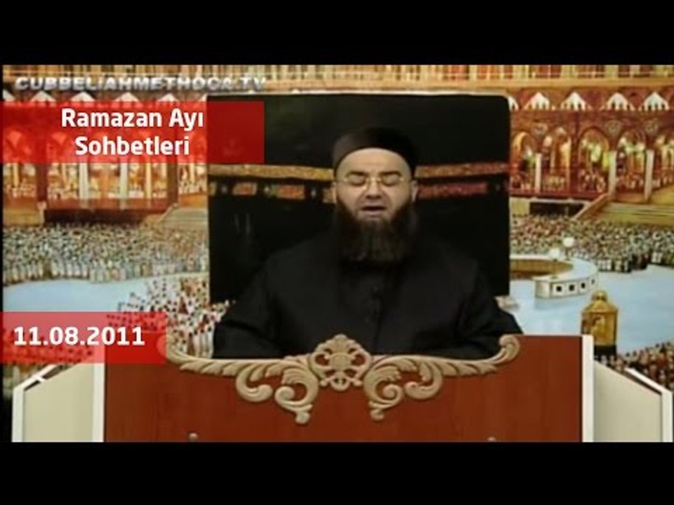 Cübbeli Ahmet Hoca ile Ramazan Ayı Sohbetleri (11.Gün)