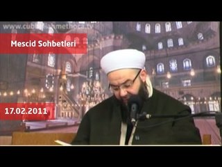 Cübbeli Ahmet Hoca ile Mescid Sohbetleri 17.02.2011