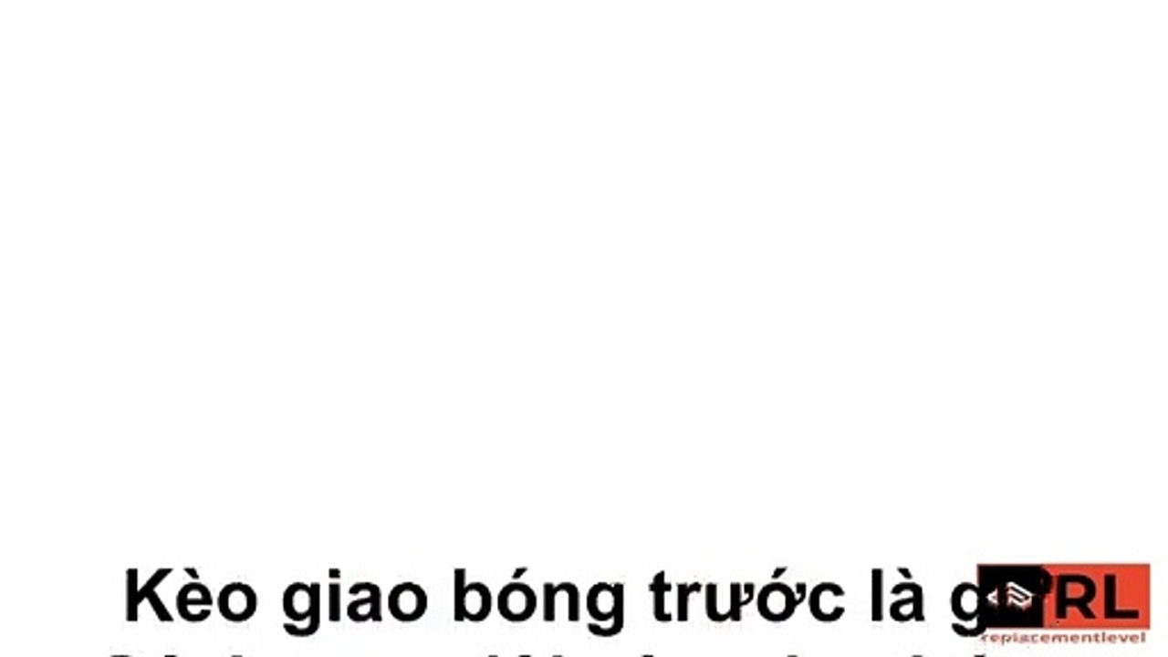 Kèo giao bóng trước là gì? Cách xem đội nào giao bóng trước chuẩn nhất