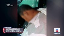 Asesinan a alcalde de Teopisca, Chiapas, a 8 meses de tomar el cargo