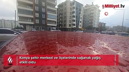 Konya'da sağanak bastırdı, sokaklar göle döndü