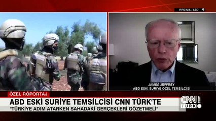 ABD'nin eski Suriye Temsilcisi Jeffrey CNN TÜRK'te: "Ruslar YPG'yi çıkarma sözünü tutmadı"