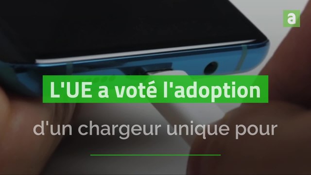L'UE a voté l'adoption d'un chargeur unique pour les téléphones portables