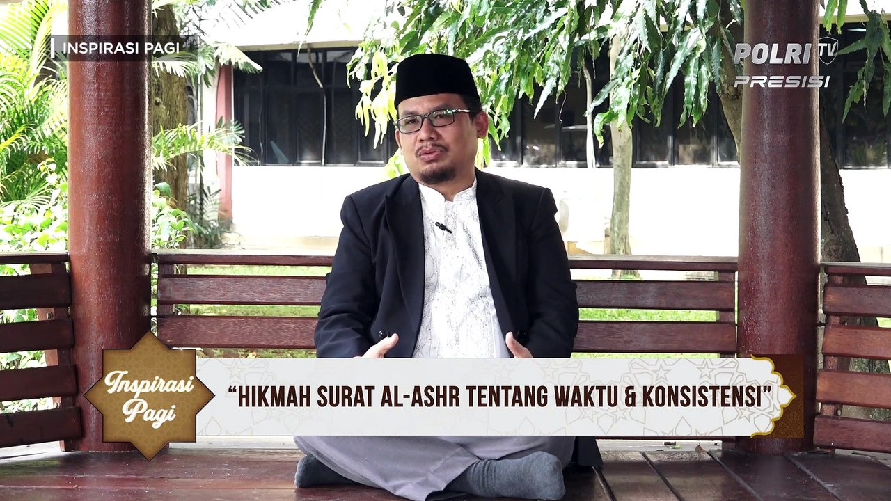 Inspirasi Pagi : Hikmah Surat Al-Ashr Tentang Waktu & Konsistensi