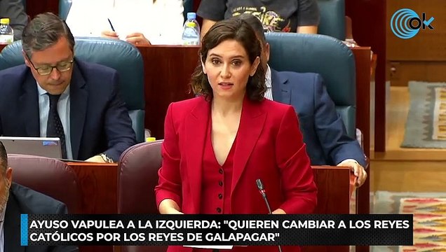Ayuso vapulea a la izquierda: Quieren cambiar a los Reyes Católicos por los reyes de Galapagar
