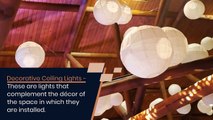 Types of Ceiling Lights That Best Fit For Your Dream House