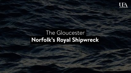 The Gloucester - Norfolk's Royal Shipwreck sunk in 1682