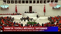 TBMM'de terörle mücadele tartışması AK Partili ve CHP'li vekiller arasında tansiyonu yükseltti