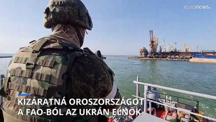 Oroszország FAO-ból való kizárását követeli az ukrán elnök