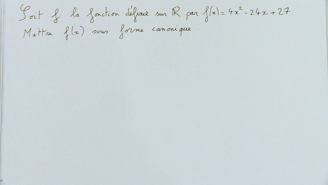 Déterminer la forme canonique d'une fonction polynôme du second degré - 1re