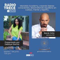 Radio13Talks: Mandala Academy, creando líderes conscientes, desarrollando equilibrio en cuerpo, mente y espíritu.