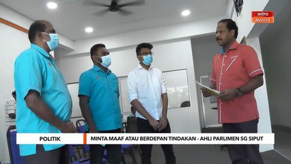 Politik | Minta maaf atau berdepan tindakan - Ahli Parlimen Sungai Siput