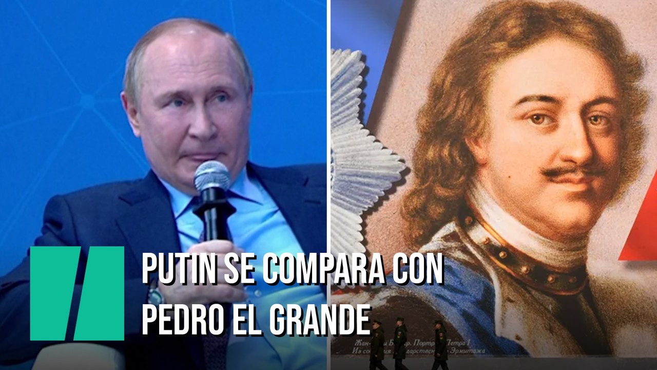 Putin se compara con Pedro el Grande