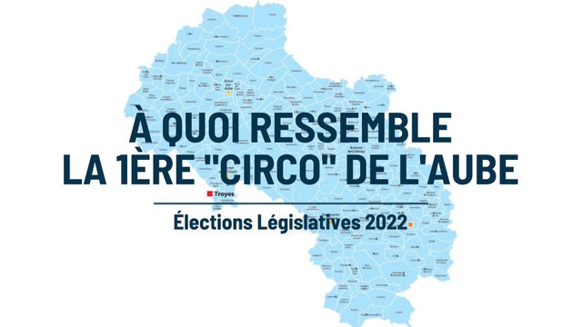 Législatives : la majorité présidentielle conservera-t-elle la première circonscription de l’Aube ?