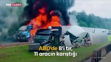 ABD'de zincirleme kaza: 8 tır ve 3 otomobil karıştı
