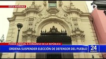 PJ ordenó al Congreso suspender proceso de elección del defensor del Pueblo