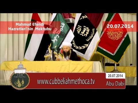 Cübbeli Ahmet Hoca - Abu Dabi 20.07.2014 Mahmud Efendi Hazretleri'nin Mektubu