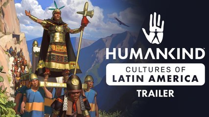 HUMANKIND -  Cultures of Latin America