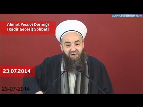 Cübbeli Ahmet Hoca İle Kadir Gecesi Sohbeti 23 Temmuz 2014