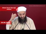 Cübbeli Ahmet Hoca - 28.08.2014 Tarihli Ahmet Yesevi Derneği Sohbeti