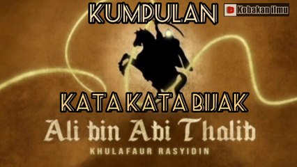 Kumpulan Kata-Kata Bijak Sayyidina Ali Bin Abi Tholib