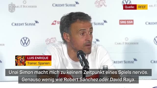 Enrique verteidigt Simon: Macht mich nicht nervös