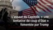 L’assaut du Capitole, « une tentative de coup d’État » fomentée par Trump