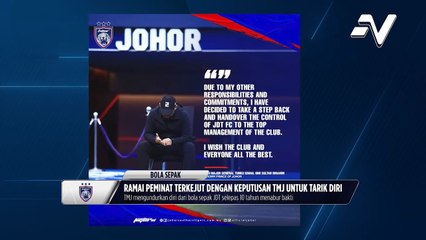 Ramai peminat terkejut keputusan TMJ undur diri