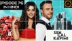 Sen Cal Kapımı Episode 76 Part 1 in Hindi and Urdu Dubbed - Love is in the Air Episode 76 in Hindi and Urdu - Hande Erçel - Kerem Bürsin