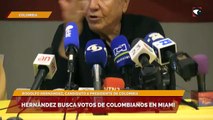 Hernández busca votos de colombianos en miami