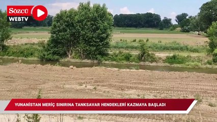 Download Video: Yunanistan Meriç sınırına tanksavar hendekleri kazmaya başladı