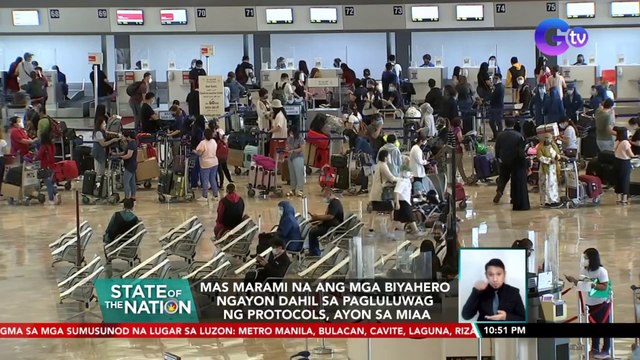 Mas marami na ang mga biyahero ngayon dahil sa pagluluwag ng protocols, ayon sa MIAA | SONA