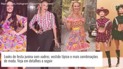 Looks de festa junina: mais de 30 fotos de famosas que vão inspirar em looks típicos ou nada óbvios