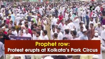 Prophet row: Protest erupts at Kolkata’s Park Circus