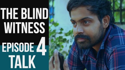 The Blind Witness | Ep 4  Talk | Telugu Web Series | Telugu Short Film