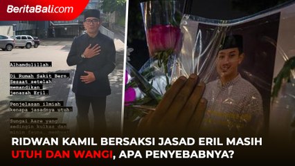 Ridwan Kamil Beraksi Jasad Eril Masih Utuh dan Wangi