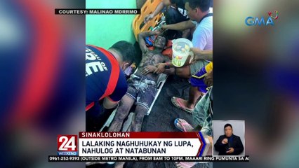Lalaking naghuhukay ng lupa, nahulog at natabunan | 24 Oras Weekend