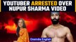 Kashmiri Youtuber Faisal Wani arrested over Nupur Sharma violent video | Oneindia News *news