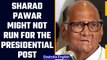 Presidential Elections 2022: Sharad Pawar might not run for elections | Oneindia News *News