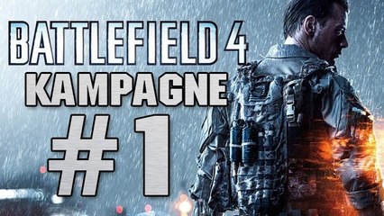 Battlefield 4 - Let's Play: Eine Stunde Solo-Kampagne #1 (Gameplay)