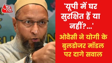 'Are homes safe or not in UP?', Owaisi attacks BJP Govt