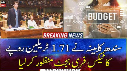 Sindh cabinet approves tax-free budget of Rs 1.71 trillion