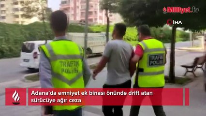 Emniyet ek binası önünde drift atan sürücüye ağır ceza