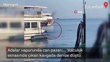 Adalar vapurunda can pazarı... Yolculuk esnasında çıkan kavgada denize düştü