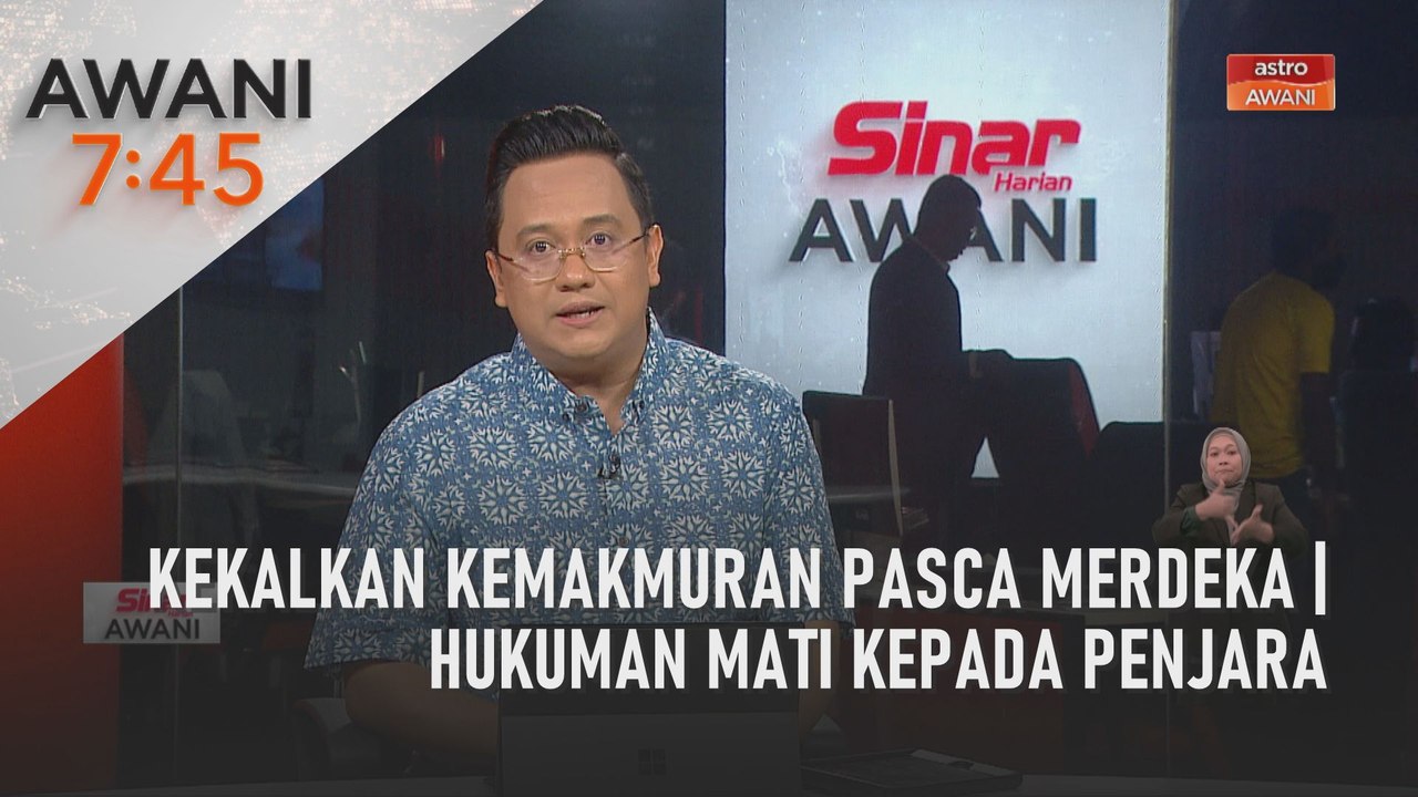 AWANI 7:45 [11/06/2022] - Kekalkan kemakmuran pasca Merdeka | Hukuman mati kepada penjara