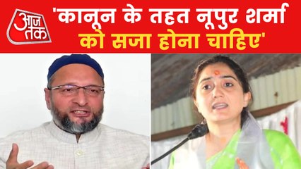 Download Video: Asaduddin Owaisi speaks on Nupur Sharma, violence & more!