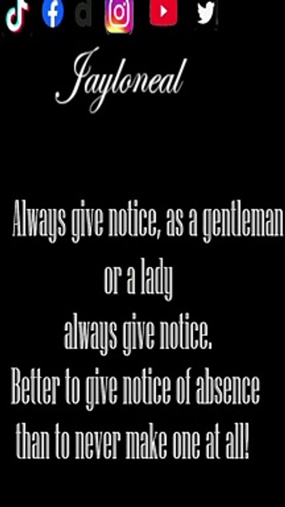 A Gentleman Or Lady Always Gives Notice! (Quote)