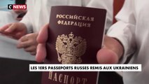 Les 1ers passeports russes remis aux Ukrainiens